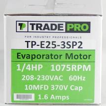 TP-E25-3SP2 EVAPORATOR MOTOR  1/4 HP 1075 RPM 208-230 VAC 60 HZ 10 MFD 370V CAP 1.6 AMPS