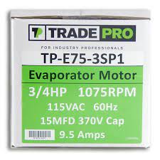 TP-E75-3SP1 EVAPORATOR MOTOR 3/4HP  1075 RPM 115VAC 60HZ